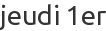 jeudi 1er